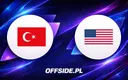 Oficjalne składy Turcji i USA na nadchodzące starcie