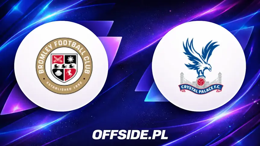 Znane składy na mecz Bromley z Crystal Palace