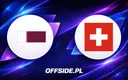 Katar i Szwajcaria odsłaniają składy na mecz