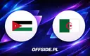 Znamy składy na mecz Jordania - Algeria