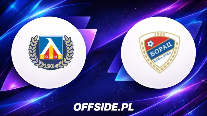 Gotowe składy na mecz Levski Sofia - Borac Banja Luka